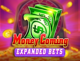 Money Coming Expanded Bets