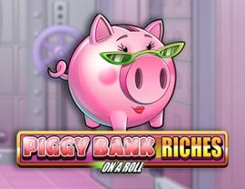 Piggy Bank Riches - On A Roll