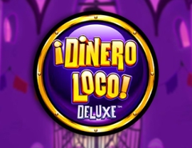 Dinero Loco Deluxe