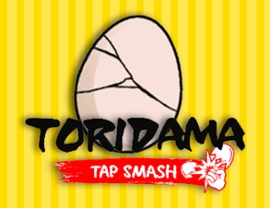 Toridama Tap Smash