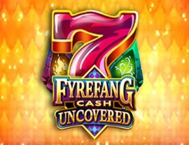 Fyrefang Cash Uncovered