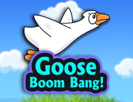 Goose Boom Bang!