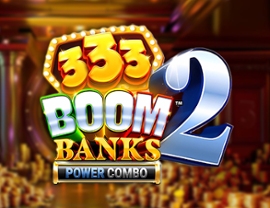 333 Boom Banks 2 POWER COMBO