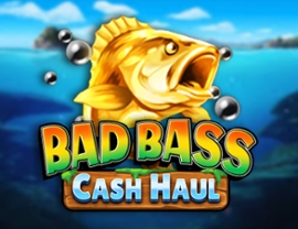 Bad Bass Cash Haul