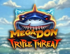 Megadon Triple Threat