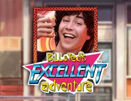 Bill & Ted’s Excellent Adventure
