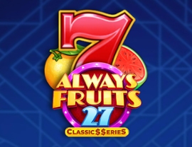 Always Fruits 27 - Classic Series