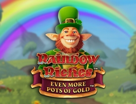 Rainbow Riches Even More Pots of Gold