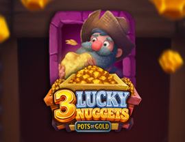 3 Lucky Nuggets
