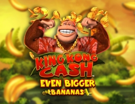 King Kong Cash Even Bigger Bananas