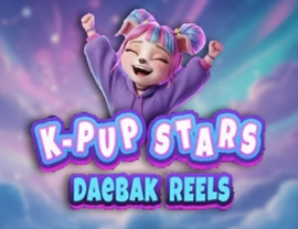 K-Pup Stars Daebak Reels