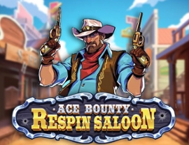 Ace Bounty Respin Saloon