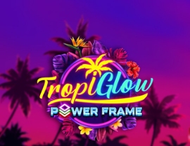 Tropiglow Power Frame