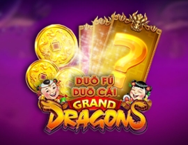 Duo Fu Duo Cai Grand Dragons