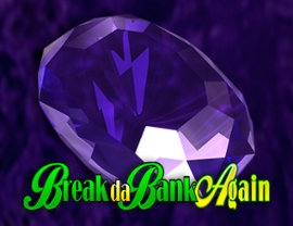Break da Bank Again